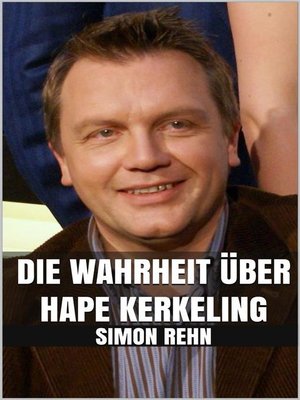 cover image of Die Wahrheit über Hape Kerkeling